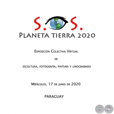 S.O.S. PLANETA TIERRA 2020 - EXPOSICION VIRTUAL DE ARTE - Miércoles, 17 de Junio de 2020